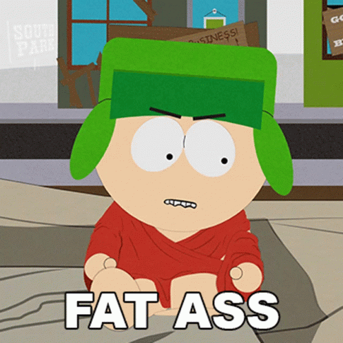 Fat Ass Kyle Broflovski Fat Ass Kyle Broflovski South Park