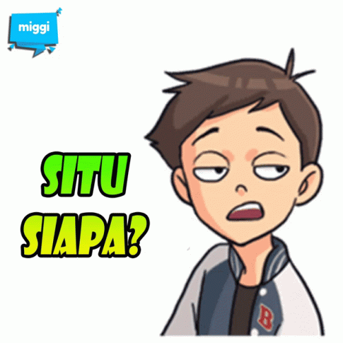 Miggi Situ Siapa Sticker Miggi Situ Siapa Descubre Y Comparte