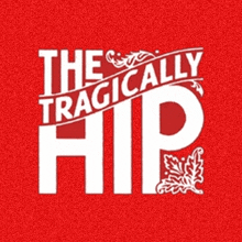 a red background with the words the tragically hip in white letters