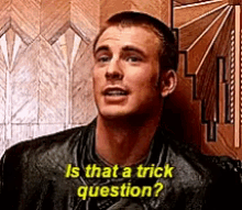 Chris Evans Is That A Trick Question GIF