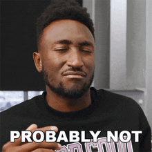 Probably Not Marques Brownlee GIF - Probably Not Marques Brownlee Not Likely GIFs