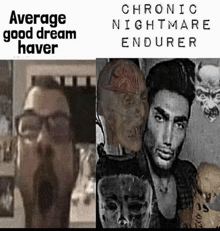 a black and white photo of a man with glasses and the caption average good dream haver