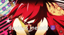 a picture of a girl with red hair and the words devious melody above her