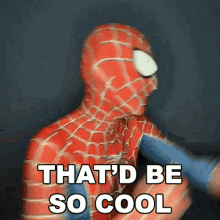 Thatd Be So Cool Spiderman GIF