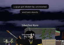 a screenshot of a video game that says silverboi kure