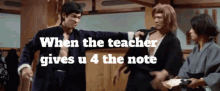 when teacher gives u4the note meme