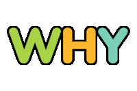 the word why is written in green and orange letters on a white background