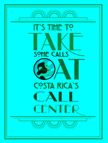 a poster that says it 's time to take some calls cat costa rica 's call center