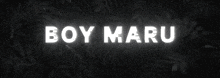 a sign that says marboy maruboy on it