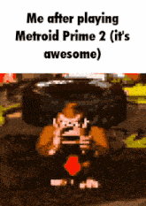 a picture of a video game character with the words me after playing metroid prime 2 ( it 's awesome )