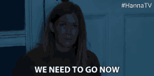 We Need To Go Now Mireille Enos GIF - We Need To Go Now Mireille Enos Marissa GIFs