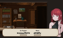 a screenshot of a video game with a girl talking to dr pepper and want