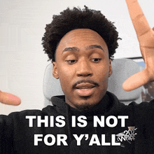 a man says this is not for y all