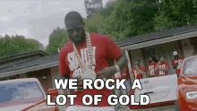 we rock a lot of gold gucci mane posse on bouldercrest song lots of gold got the gold