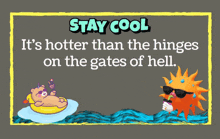 a poster that says stay cool with a cartoon sun