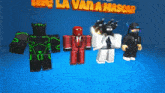 a group of roblox characters are standing in front of a sign that says la van a mascar