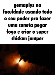 a picture of a person holding a lighter that says gemaplys na faculdade