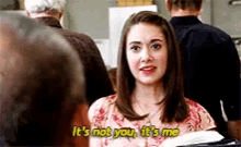 Its Not You Its Me GIF - Its Not You Its Me How You Break Up GIFs