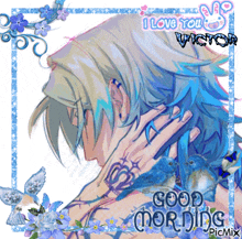 a picture of a man with blue hair and the words " i love you victor good morning "