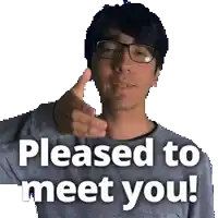 a man with glasses giving a thumbs up with the words pleased to meet you below him