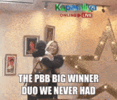 the pbb big winner duo we never had is displayed