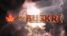 a poster for don buskri with a maple leaf on it