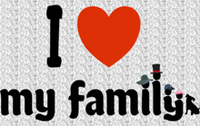 I Love My Family GIF - I Love My Family GIFs