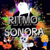a poster with cartoon characters and the words ritmo sonora on it