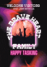a poster for the brave heart family says welcome visitors and jam with us