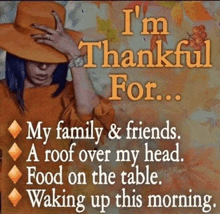 a picture of a woman with a hat that says i 'm thankful for my family and friends