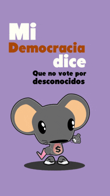 a poster with a mouse and the words " mi democracia dice "