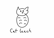 a black and white drawing of a cat with the words cat leech written below it