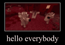 Hello Everybody GIF - Hello Everybody Minecraft GIFs