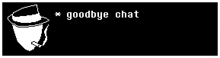 a black and white image of a man in a hat with the words goodbye chat on it