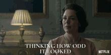 Olivia Colman Queen Elizabeth Ii GIF - Olivia Colman Queen Elizabeth Ii Thinking How Odd It Looked GIFs