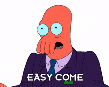 easy come easy go zoidberg billy west futurama what comes easy goes easy
