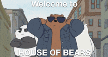 a cartoon says welcome to house of bears on the bottom