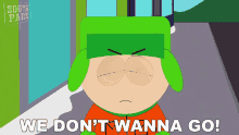 We Dont Wanna Go Kyle Broflovski GIF - We Dont Wanna Go Kyle Broflovski South Park GIFs