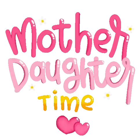 Mother Daughter Time Mom Sticker - Mother Daughter Time Mom Daughter Stickers