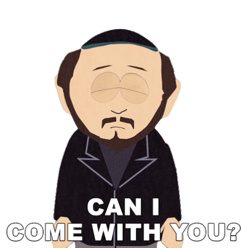 Can I Come With You Gerald Broflovski Sticker - Can I Come With You Gerald Broflovski South Park Stickers
