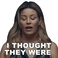 a woman says i thought they were in a sticker