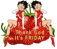 two betty boop girls sitting on a strawberry with the words thank god it 's friday