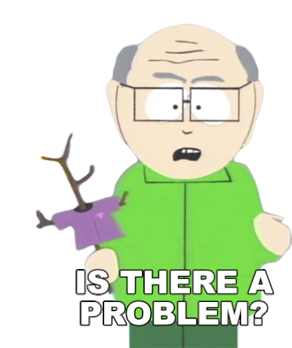 Is There A Problem Mr Garrison Sticker - Is There A Problem Mr Garrison South Park Stickers