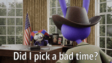 a cartoon character is sitting at a desk with the words did i pick a bad time
