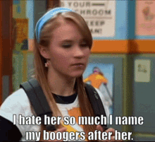 I Hate Her So Much Boogers GIF - I Hate Her So Much Boogers Emily Osment GIFs