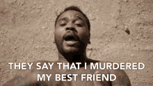 They Say That I Murdered My Best Friend I Killed My Best Friend GIF - They Say That I Murdered My Best Friend I Killed My Best Friend Rumors GIFs