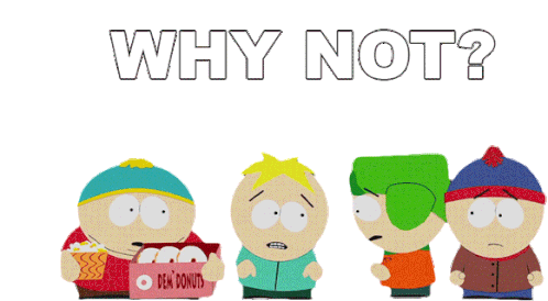 Why Not Eric Cartman Sticker - Why Not Eric Cartman Kyle Broflovski Stickers