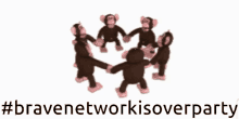 Brave Network Is Over Monkey GIF - Brave Network Is Over Monkey Celebrate GIFs