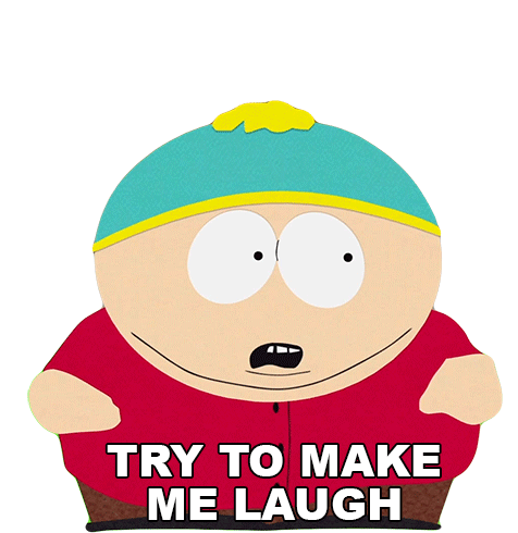 Try To Make Me Laugh Eric Cartman Sticker - Try To Make Me Laugh Eric Cartman South Park Stickers