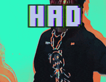 a picture of a man with the word had above his face